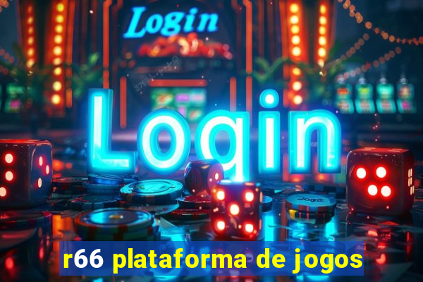 r66 plataforma de jogos